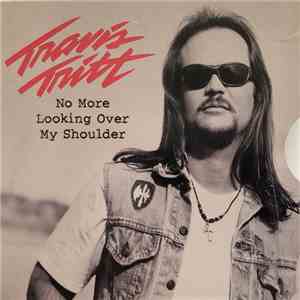 Travis Tritt - No More Looking Over My Shoulder download flac