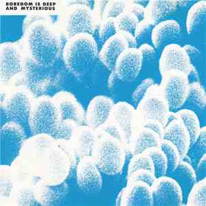 Various - Boredom Is Deep And Mysterious download flac
