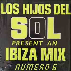 Various - Los Hijos Del Sol Present An Ibiza Mix Numero 6 download flac