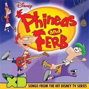 Various - Phineas And Ferb - Songs From The Hit Disney Series download flac