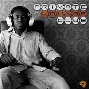 Various - Private Lounge Club 9 download flac