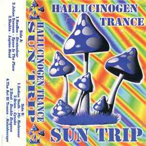 Various - Sun Trip - Hallucinogen Trance download flac