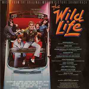 Various - The Wild Life - Music From The Original Motion Picture Soundtrack download flac