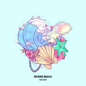 Vau Boy - Reverie Beach download flac