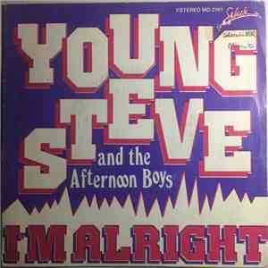 Young Steve And The Afternoon Boys - I'm Alright download flac