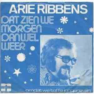 Arie Ribbens - Dat Zien We Morgen Dan Wel Weer download flac