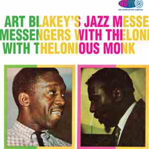 Art Blakey's Jazz Messengers With Thelonious Monk - Art Blakey's Jazz Messengers With Thelonious Monk download flac