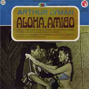Arthur Lyman - Aloha, Amigo download flac