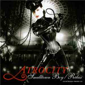 Atrocity - Smalltown Boy / Relax download flac