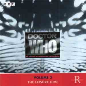 BBC Radiophonic Workshop - Doctor Who At The BBC Radiophonic Workshop - Volume 3: The Leisure Hive download flac