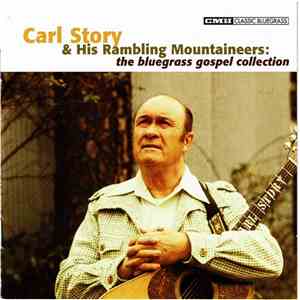 Carl Story & His Rambling Mountaineers - The Bluegrass Gospel Collection download flac
