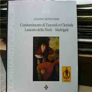 Claudio Monteverdi - Leonhardt-Consort - Combattimento Di Tancredi Et Clorinda - Lamento Della Ninfa - Madrigale download flac
