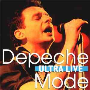 Depeche Mode - Ultra Live FLAC album
