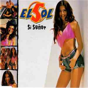 El Sol - Si Señor download flac