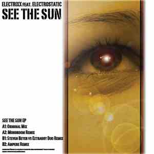 Electrixx Feat. Electrostatic  - See The Sun download flac