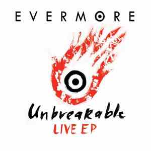 Evermore - Unbreakable Live EP FLAC album