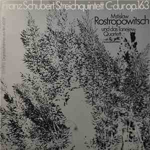 Franz Schubert, Mstislaw Rostropowitsch Und Das Tanejew-Quartett - Streichquintett C-dur op. 163 download flac