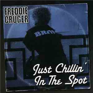 Freddie Cruger - Just Chillin In The Spot download flac