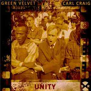 Green Velvet & Carl Craig - Unity download flac