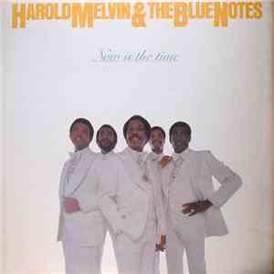 Harold Melvin & The Blue Notes - Now Is The Time download flac