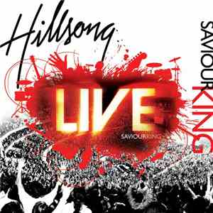 Hillsong - Saviour King download flac