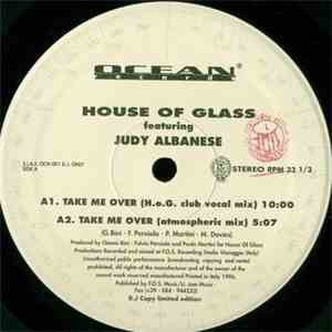 House Of Glass Featuring Judy Albanese - Take Me Over download flac