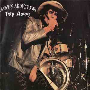 Jane's Addiction - Trip Away download flac