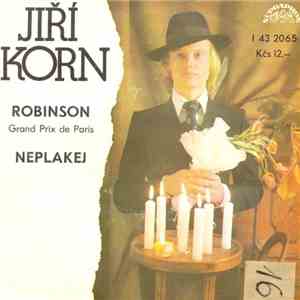 Jiří Korn - Robinson / Neplakej download flac