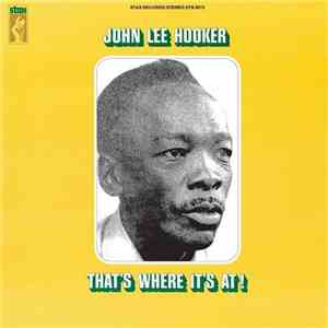 John Lee Hooker - That's Where It's At download flac