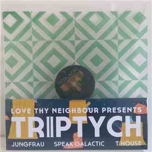 Jungfrau, Speak Galactic, T House  - TRIPTYCH: Three download flac