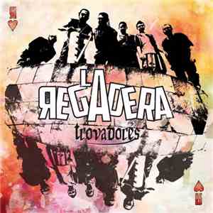 La Regadera - Trovadores download flac