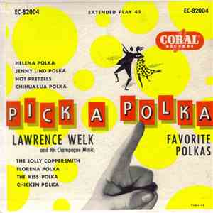 Lawrence Welk And His Champagne Music - Pick A Polka (Favorite Polkas) download flac