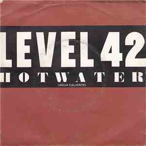 Level 42 - Hot Water = Agua Caliente download flac