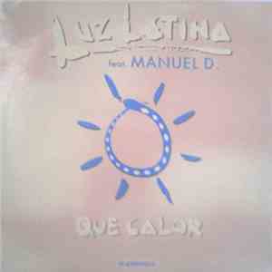 Luz Latina Feat. Manuel D. - Que Calor download flac