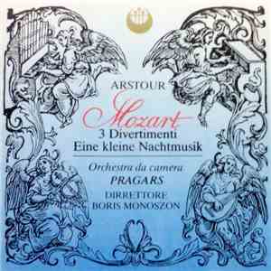 Mozart, Orchestra Da Camera Pragars, Boris Monoszon - 3 Divertimenti / Eine Kleine Nachtmusik download flac
