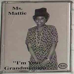 Ms. Mattie - "I'm Your Grandmomma" download flac