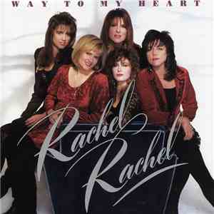 Rachel Rachel - Way To My Heart download flac