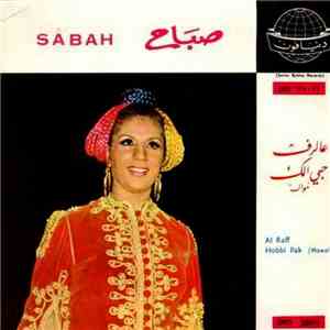 صباح = Sabah - عالرف / جي الك = Al Raff / Hobbi Ilak download flac