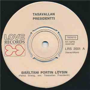 Tasavallan Presidentti - Sisältäni Portin Löysin download flac