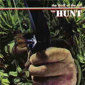 The Hunt - The Thrill Of The Kill! download flac