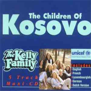 The Kelly Family - The Children Of Kosovo download flac