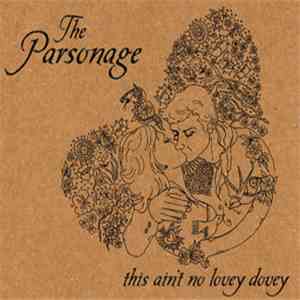 The Parsonage - This Ain't No Lovey Dovey download flac