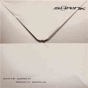The Shrink - White World Bright World download flac