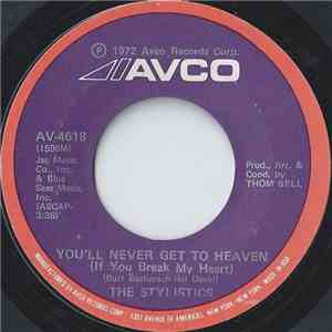 The Stylistics - You'll Never Get To Heaven (If You Break My Heart) / If You Don't Watch Out download flac