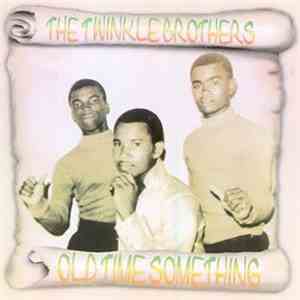 The Twinkle Brothers - Old Time Something download flac