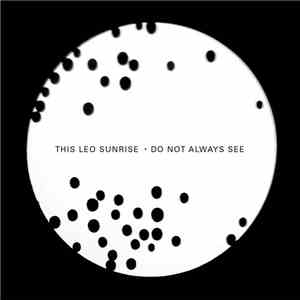 This Leo Sunrise - Do Not Always See download flac