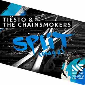 Tiësto & The Chainsmokers - Split (Only U) download flac