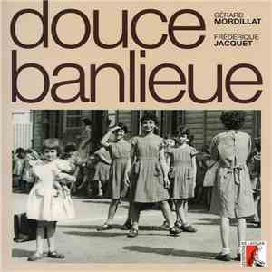 Various - Douce Banlieue - Quinze Témoins Racontent download flac