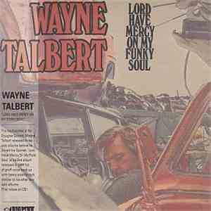 Wayne Talbert - Lord Have Mercy On My Funky Soul download flac