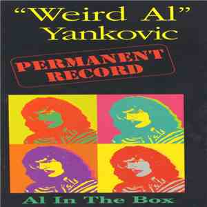 "Weird Al" Yankovic - Permanent Record: Al In The Box download flac
